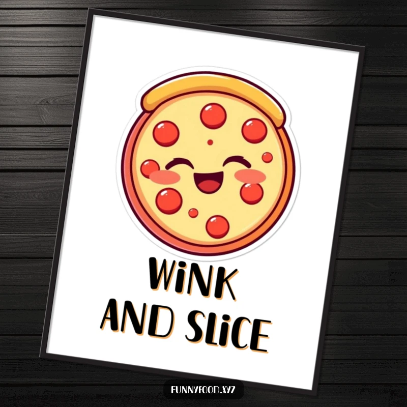 Funny pizza slice digital art print of a beaming, winking pizza slice, perfect for instant cheesy decor. Great funny gift.