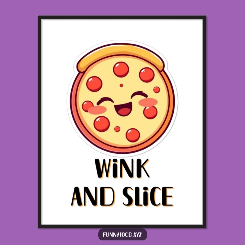 Funny Pizza Slice Digital Art - Instant Cheesy Decor, Winking Charm, Printable Funny Gift
