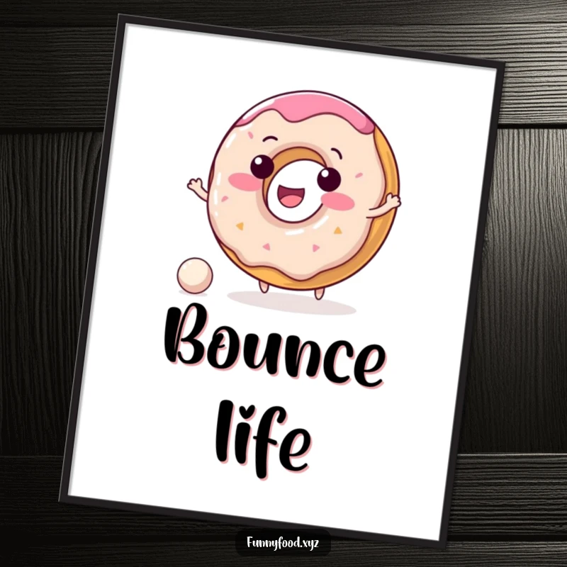 Funny donut poster print of a delighted donut character energetically bouncing a small ball with a wide smile.