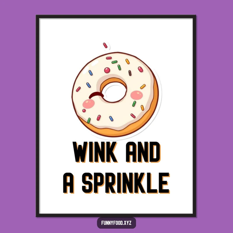 Funny Donut Poster: Winking Sprinkles Art, a Joyful Funny Gift