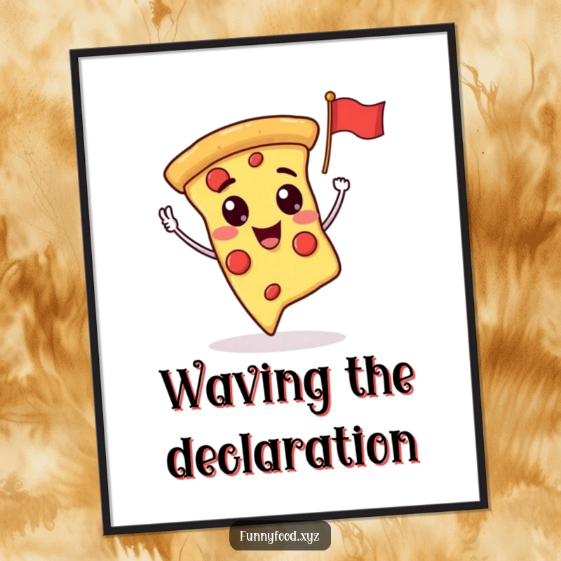 A cheerful pizza slice enthusiastically waving a tiny flag, presented as a vibrant and funny poster.
