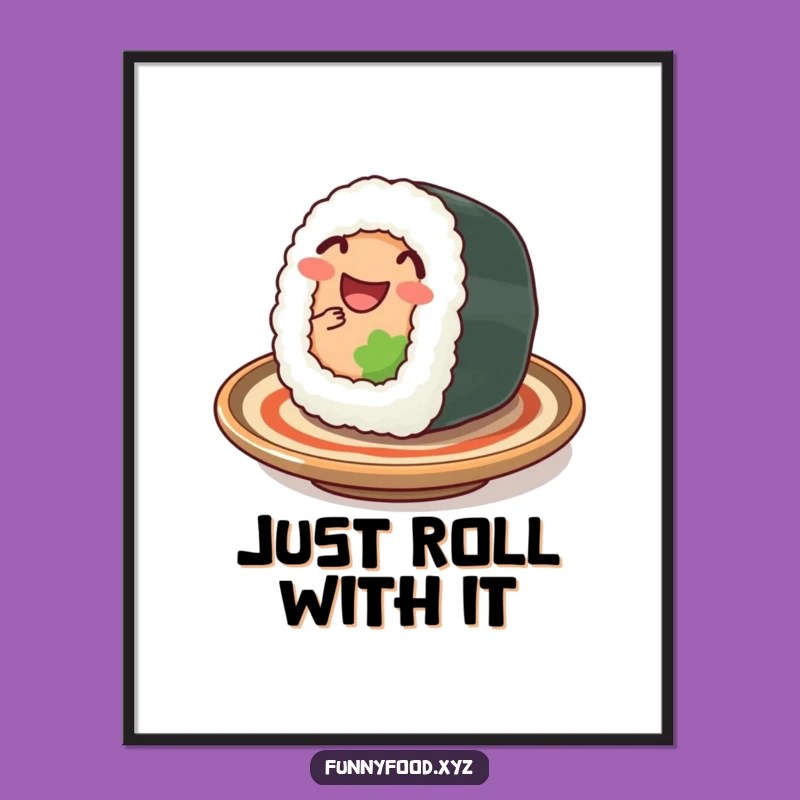 Funny Sushi Roll Poster: Happy Wiggling Art, Great Humorous Gift Idea