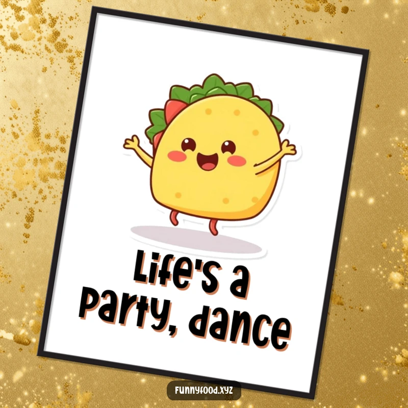 Funny poster of a happy taco dancing, bringing energetic fiesta vibes to any wall.