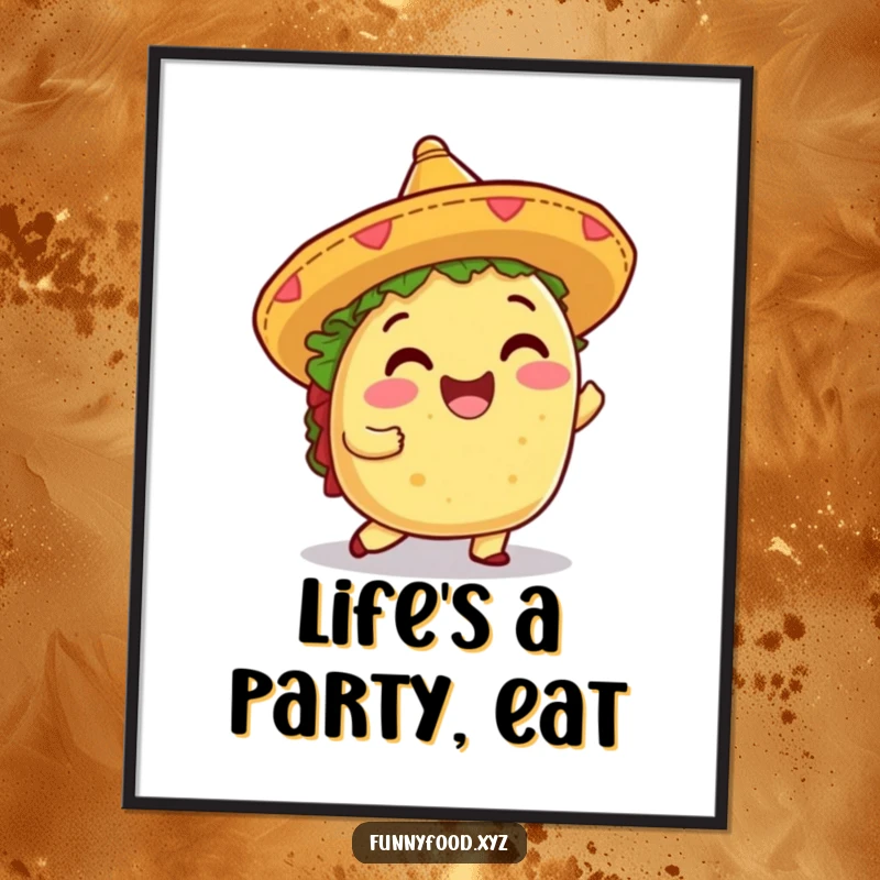 Funny poster art of a taco in a sombrero doing a lively shimmy, bringing a festive and humorous vibe.
