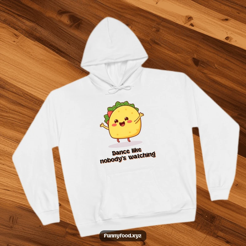 Funny hoodie featuring a happy taco dancing, perfect for comfortable and festive wear.