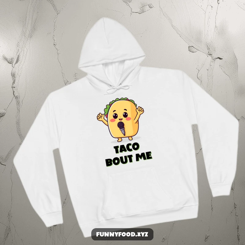 Funny hoodie featuring a smiling taco with arms raised, enthusiastically holding a tiny microphone as if performing.