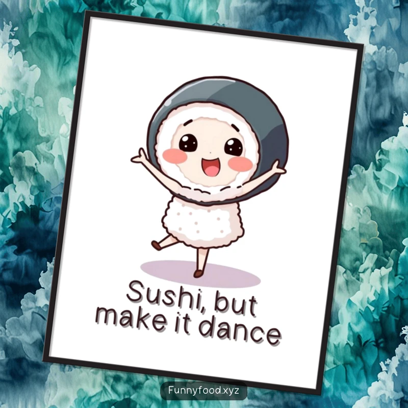 Funny free printable wall art of a smiling sushi roll character performing a graceful pirouette.