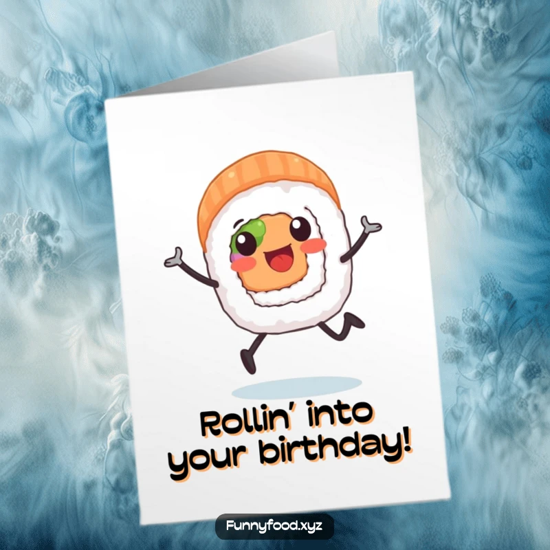 Funny Free Printable Birthday Card: A happy sushi roll with legs is running enthusiastically towards the birthday celebration.