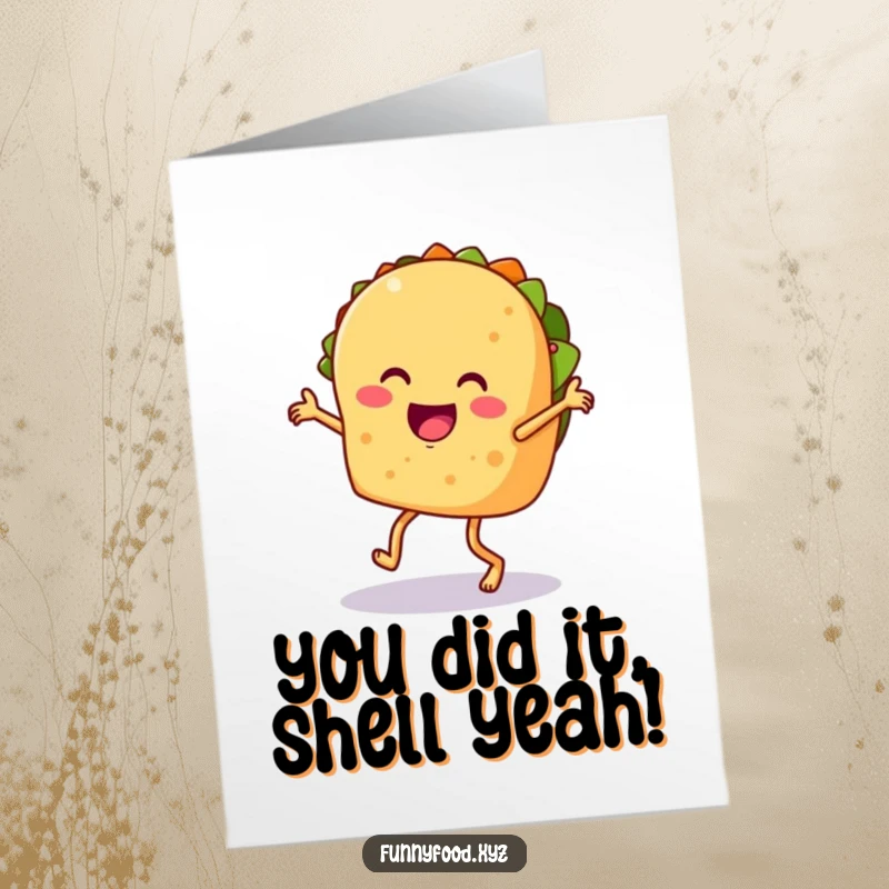 Funny Free Printable Congratulations Card: A happy taco with legs dances the salsa with infectious energy and zest.