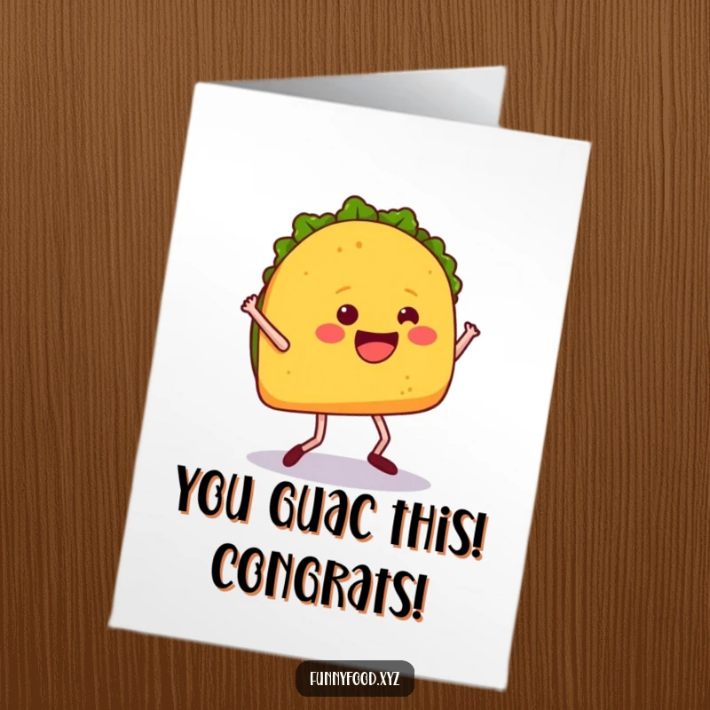Funny free printable congratulations card: A jubilant taco with legs doing a wacky dance, celebrating your fantastic achievement.