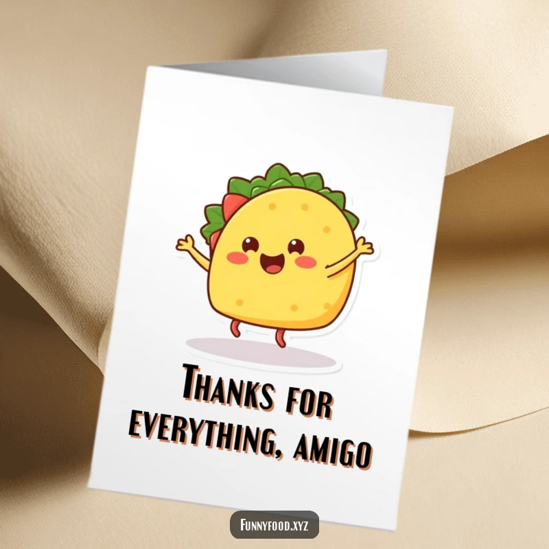 Funny Free Printable Thank You Card: A smiling taco with legs does a happy dance, offering a fun way to say thank you.