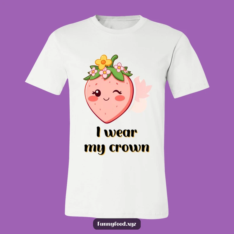 Funny Strawberry Crown T-Shirt - Wear Your Sweet Style