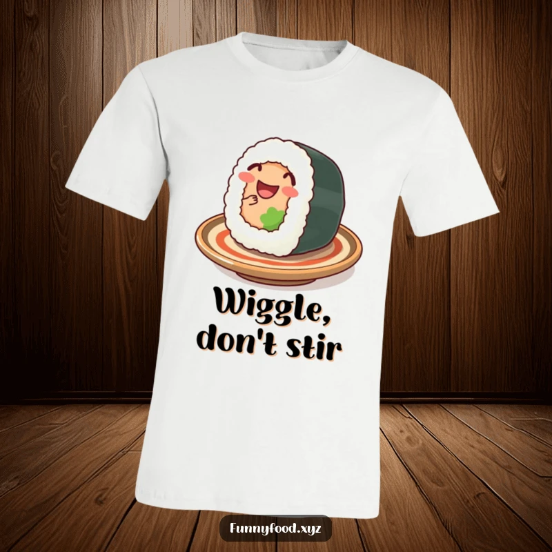Funny sushi t-shirt, depicting a delighted sushi roll wiggling happily on a plate, cute and humorous apparel.